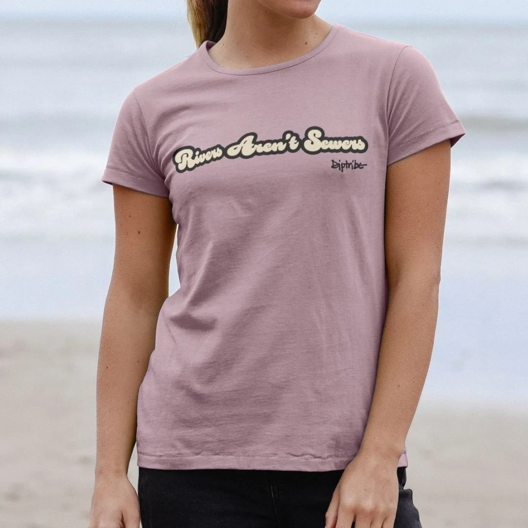 Slogan Women's Tee "RIVERS AREN'T SEWERS"