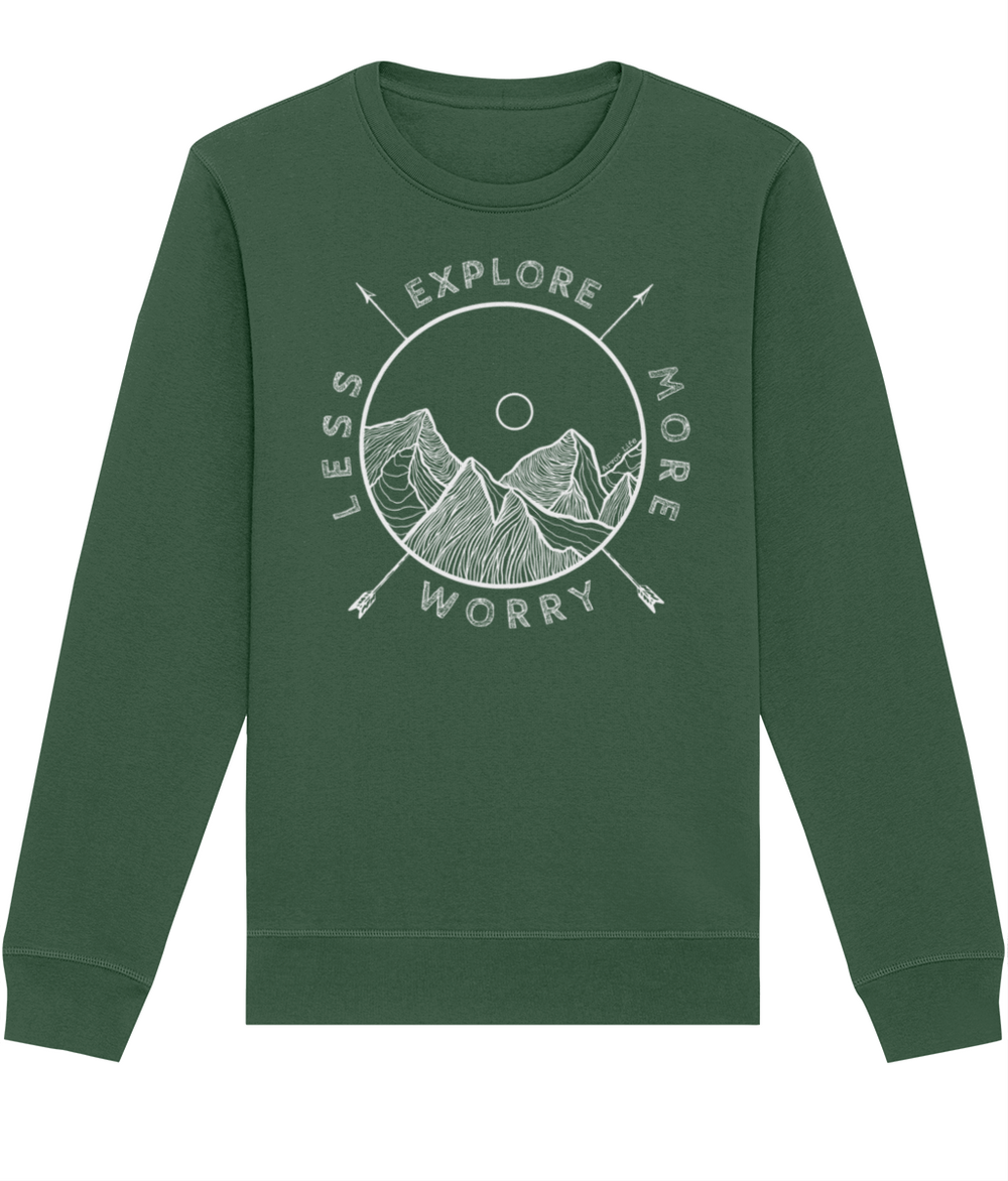 Explore More Worry Less Unisex Organic Cotton Sweatshirt | Arvor Life