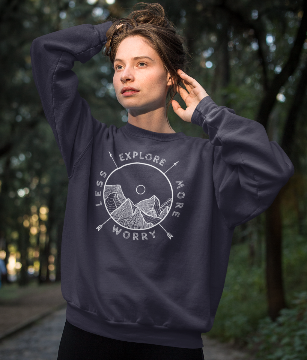 Explore More Worry Less Unisex Organic Cotton Sweatshirt | Arvor Life